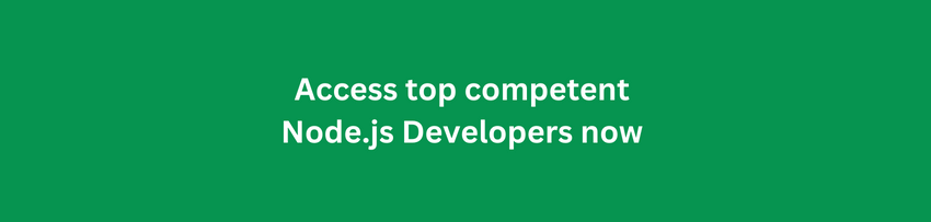 Access top competent Node.js Developers now 