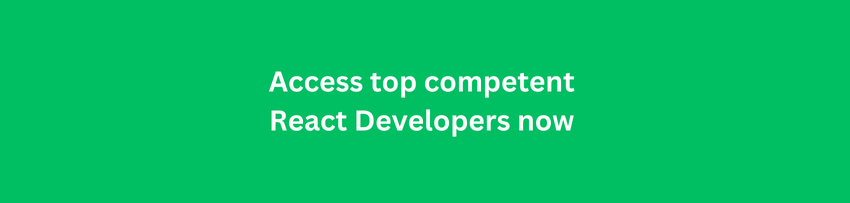 Access top competent React Developers now