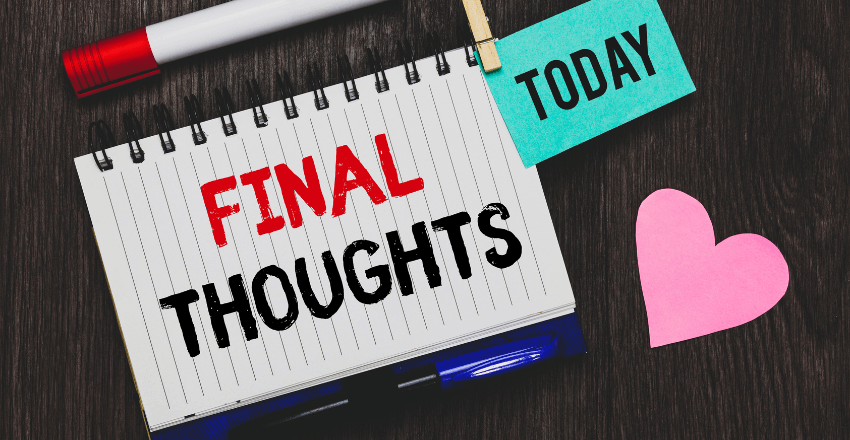 Final Thoughts